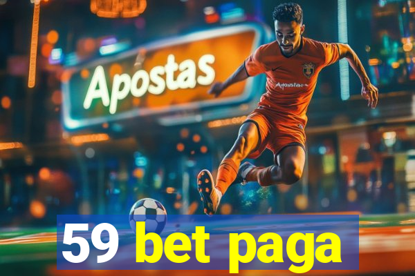 59 bet paga