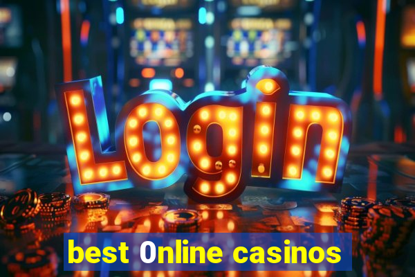 best 0nline casinos