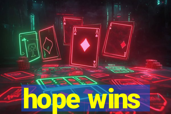 hope wins