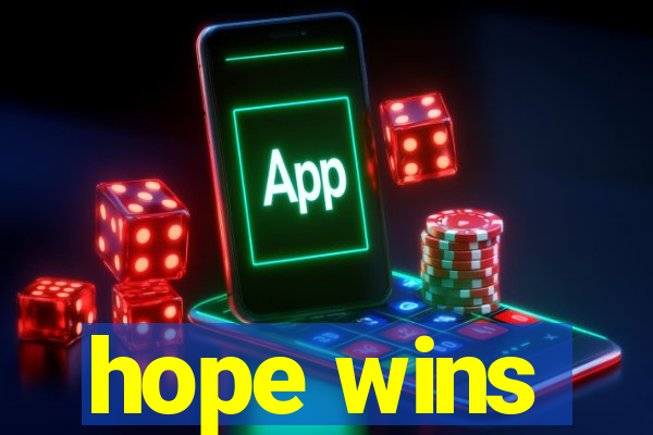 hope wins