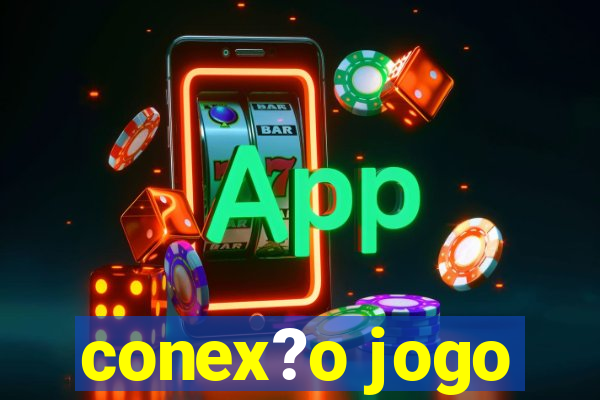 conex?o jogo