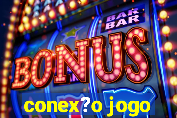 conex?o jogo