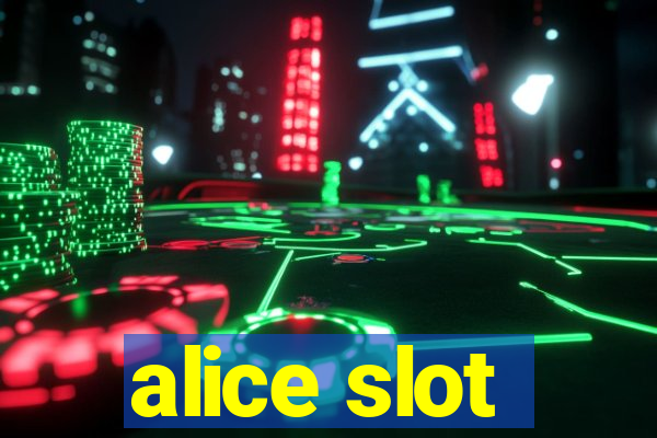 alice slot