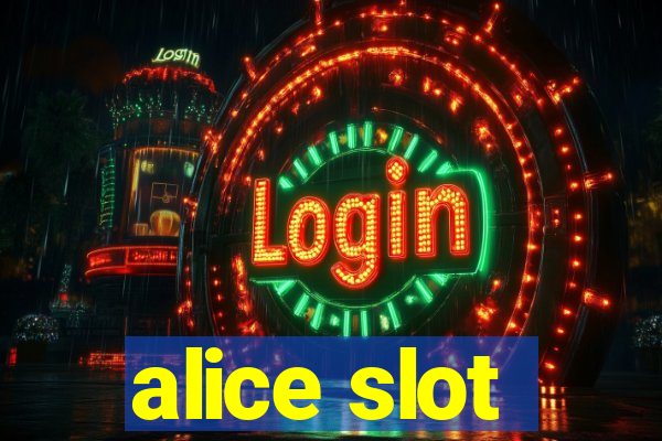 alice slot