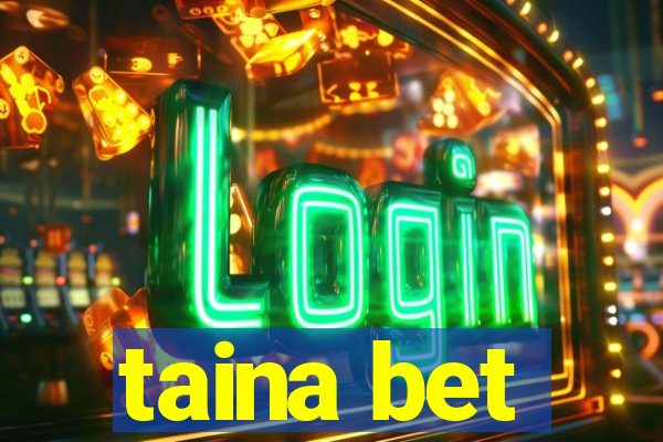 taina bet