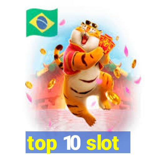 top 10 slot