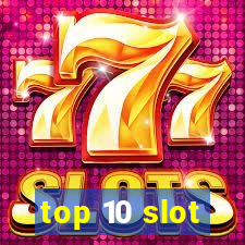 top 10 slot