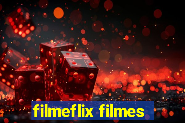 filmeflix filmes