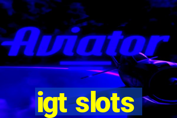 igt slots