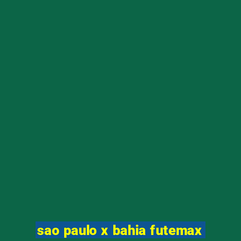 sao paulo x bahia futemax