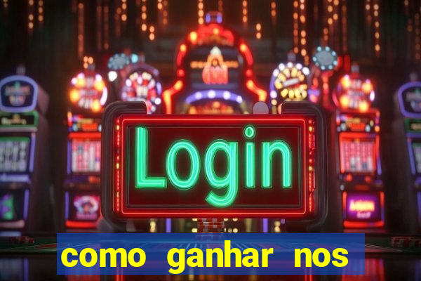 como ganhar nos slots online