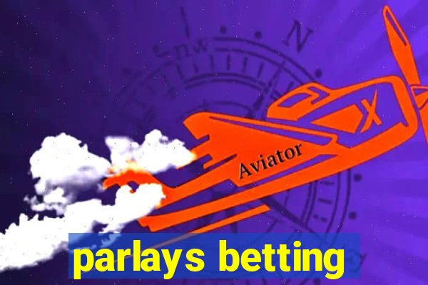 parlays betting