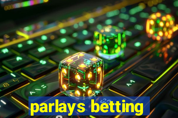 parlays betting