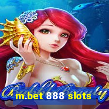 m.bet 888 slots