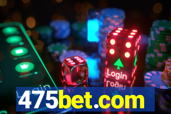 475bet.com