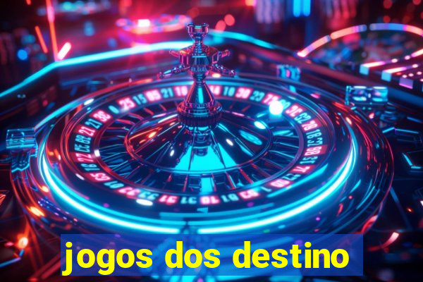 jogos dos destino