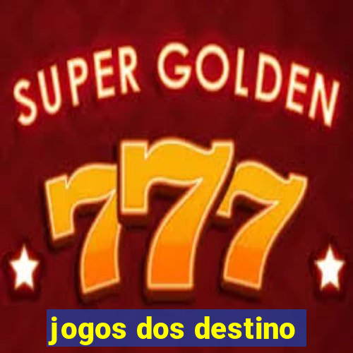 jogos dos destino