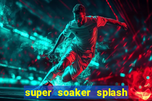 super soaker splash beto carrero