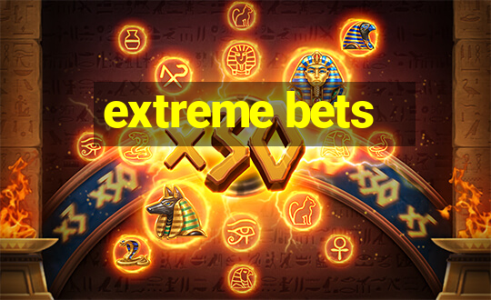 extreme bets