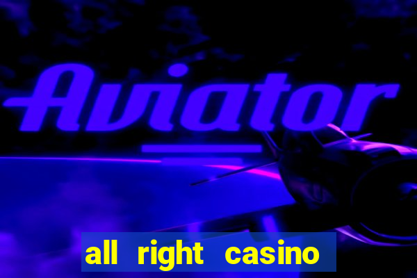 all right casino free spins