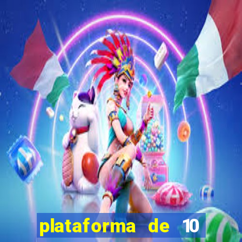 plataforma de 10 reais cassino