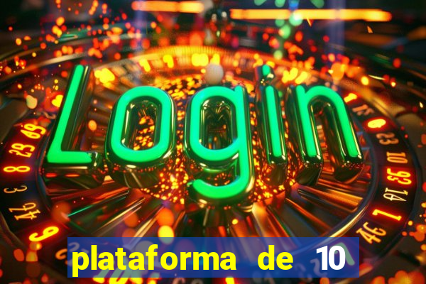 plataforma de 10 reais cassino