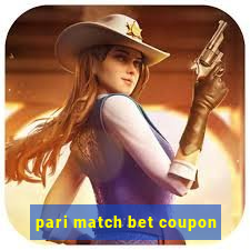 pari match bet coupon