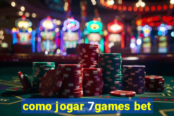 como jogar 7games bet