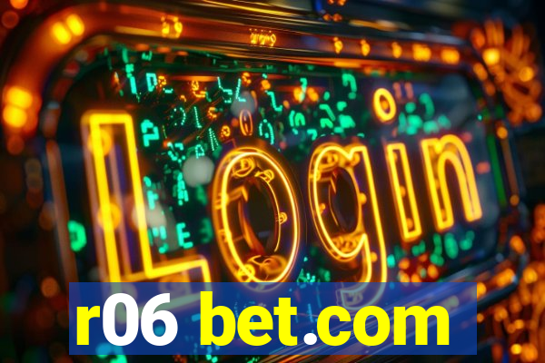 r06 bet.com