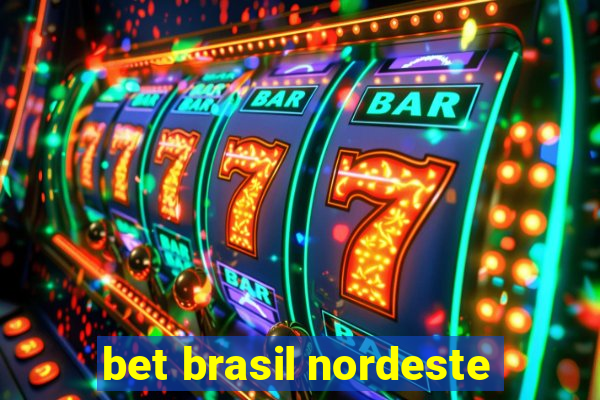 bet brasil nordeste