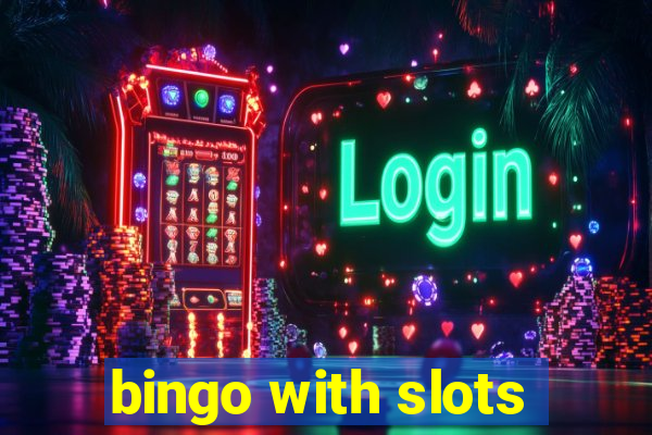 bingo with slots