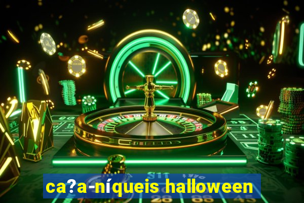 ca?a-níqueis halloween