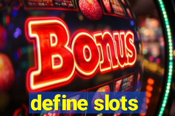 define slots