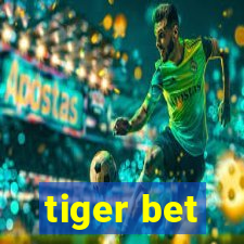 tiger bet