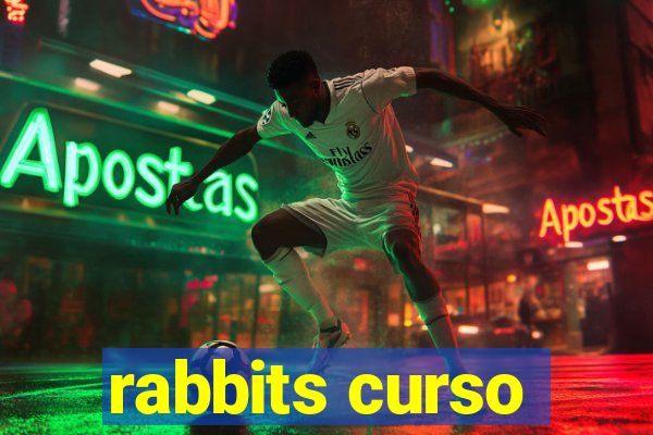 rabbits curso