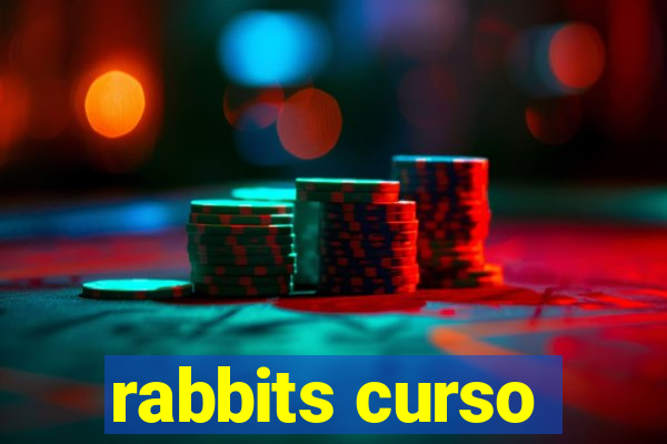 rabbits curso