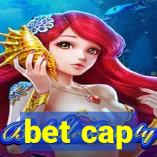 bet cap