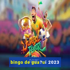 bingo de gua?uí 2023