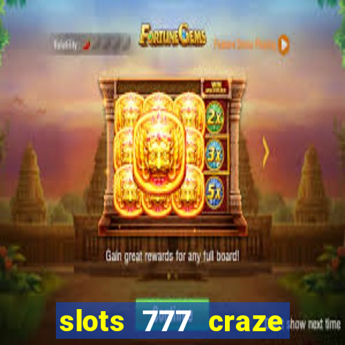 slots 777 craze big win