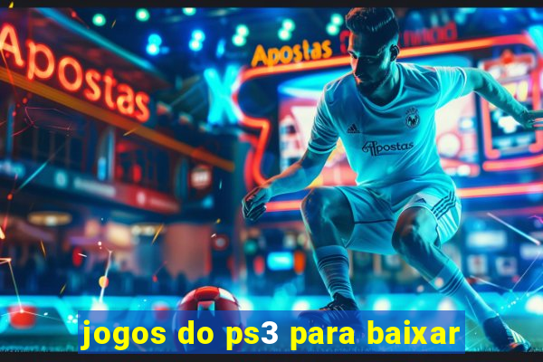 jogos do ps3 para baixar