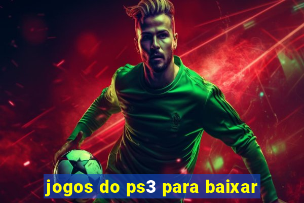 jogos do ps3 para baixar