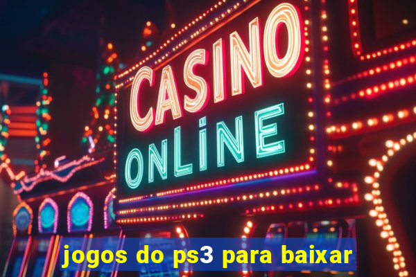 jogos do ps3 para baixar