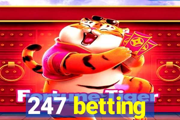 247 betting