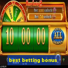 best betting bonus