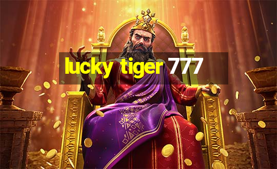 lucky tiger 777