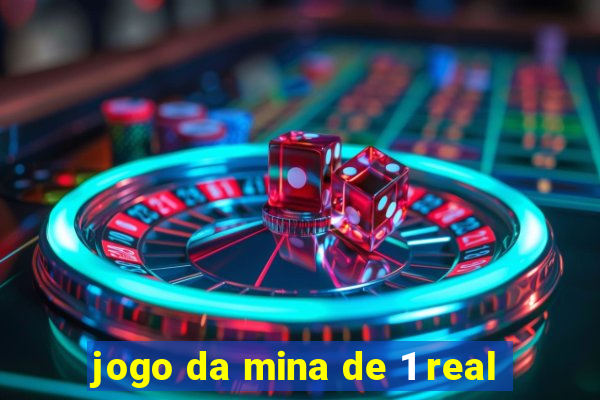 jogo da mina de 1 real