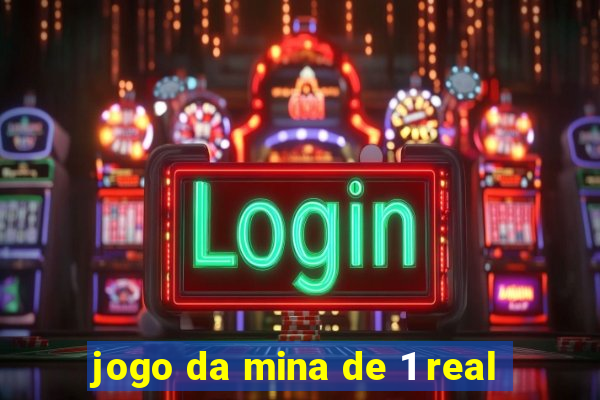 jogo da mina de 1 real