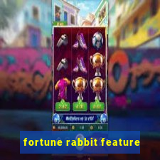 fortune rabbit feature