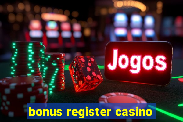 bonus register casino