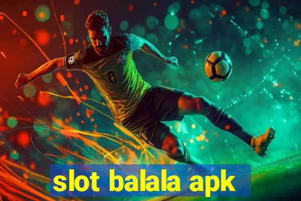 slot balala apk